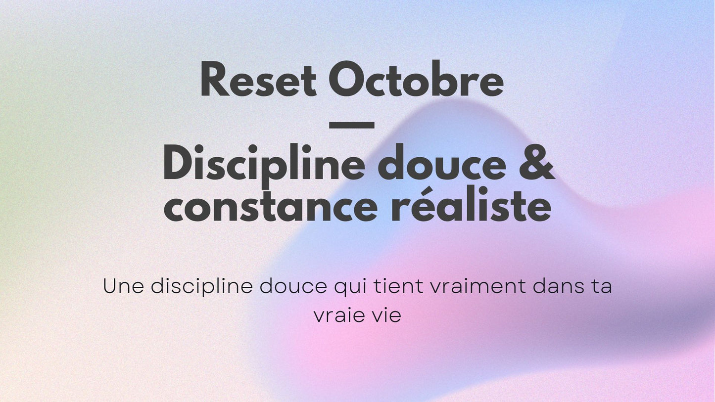 🎃 Reset Octobre — Discipline douce & constance réaliste
