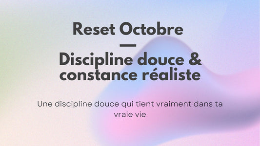 🎃 Reset Octobre — Discipline douce & constance réaliste