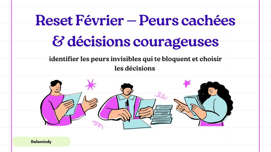 💗 Reset Février — Peurs cachées & décisions courageuses